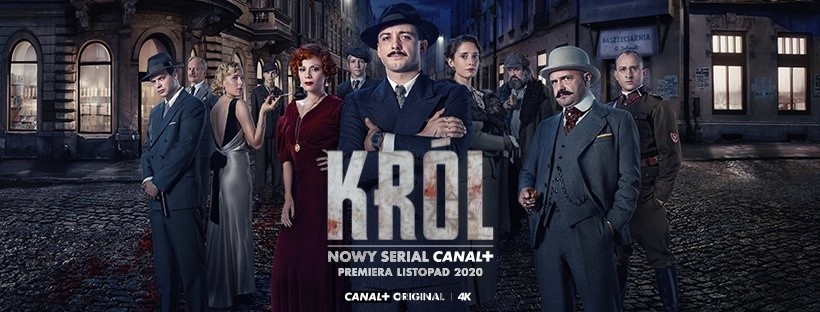 Serial "KRÓL" w CANAL+ od 6 listopada. Premiera serialu na podstawie głośnej powieści Szczepana Twardocha. Reżyserem jest Jan P. Matuszyński