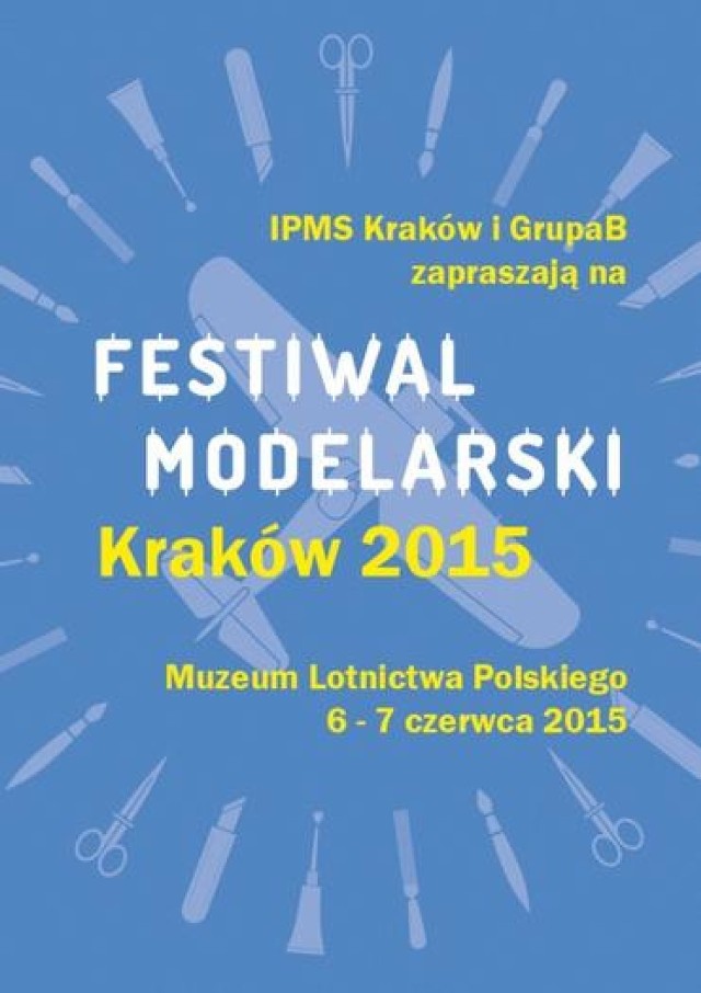 Festiwal Modelarski – Kraków 2015, 6-7 czerwca 2015

Muzeum Lotnictwa Polskiego, al. Jana Pawła II 39

Program:
Sobota:
9:00-15:00 – Przyjmowanie modeli
9:00-18:00 – Wystawa modelarska
18:00-23:00 –Odprawa sędziowska i sędziowanie

Niedziela:
9:00-14:00 – Wystawa modelarska
12:00 – Ogłoszenie wyników i rozdanie nagród
14:00 – Zakończenie imprezy