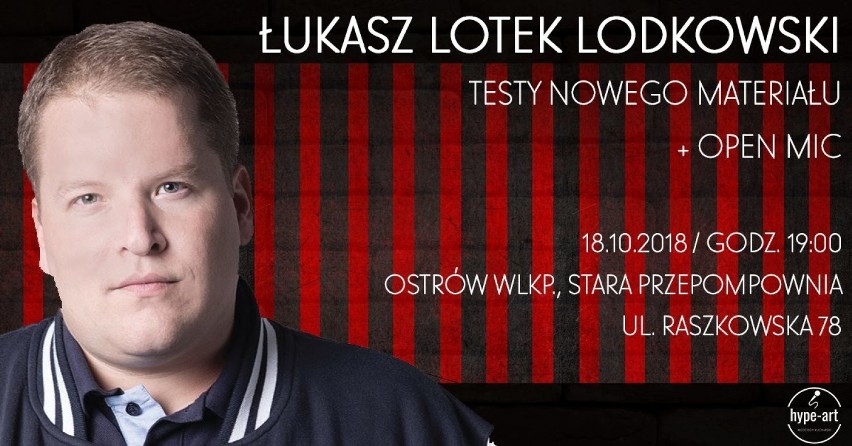Łukasz Lotek Lodkowski wystąpi w Ostrowie Wielkopolskim