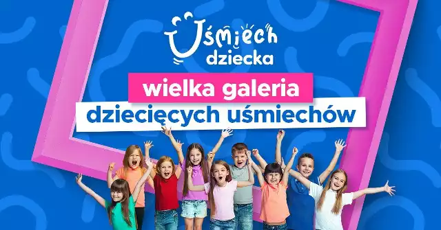 Uśmiech Dziecka - zobacz galerie zdjęć dzieci z powiatu legionowskiego, zgłoszonych do naszej akcji!
