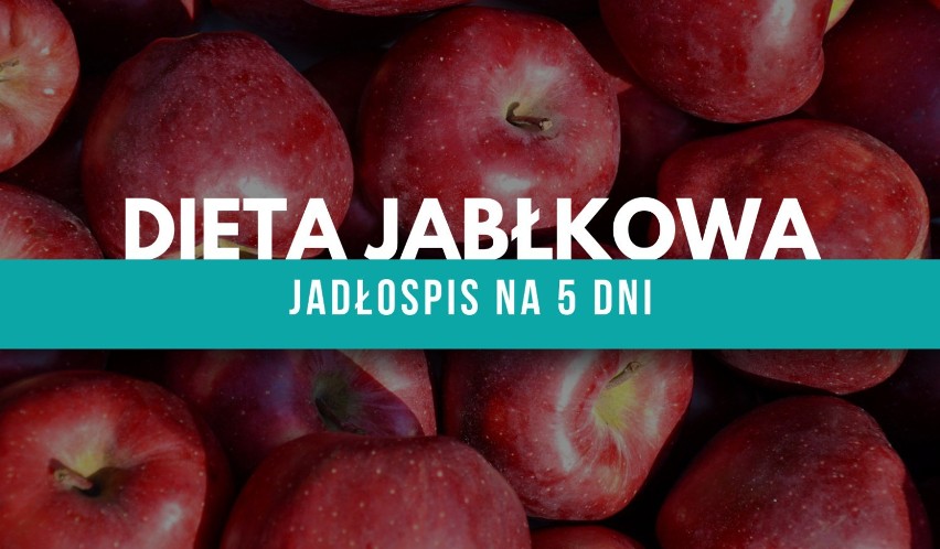 5-dniowa dieta jabłkowa pozwala zrzucić 0,5-1 kg, choć bez...