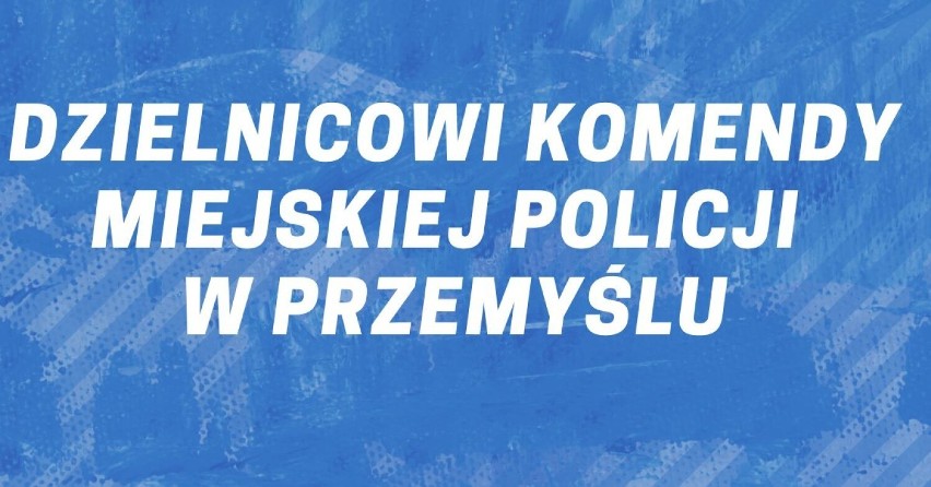 Dzielnicowi w Przemyślu, Birczy, Żurawicy, Dubiecku, Orłach, Medyce [REWIRY, TELEFONY]