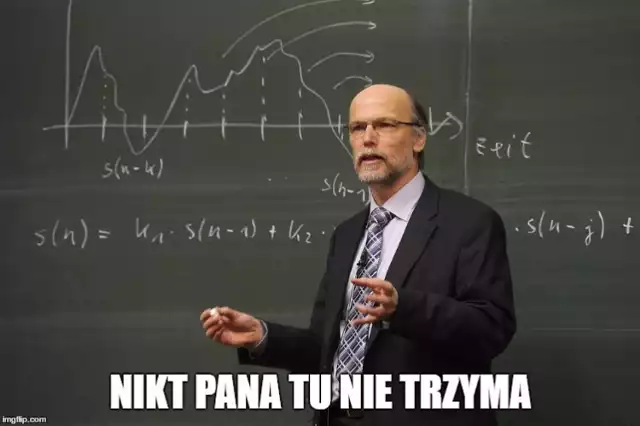 Najlepsze teksty wykładowców. Uświadomią was, że studia najlepiej mieć za sobą [MEMY]