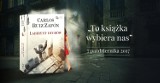 Dziś finał akcji „To książka wybiera nas”!  Zdobądź książkę Carlos Ruiza Zafona przed premierą