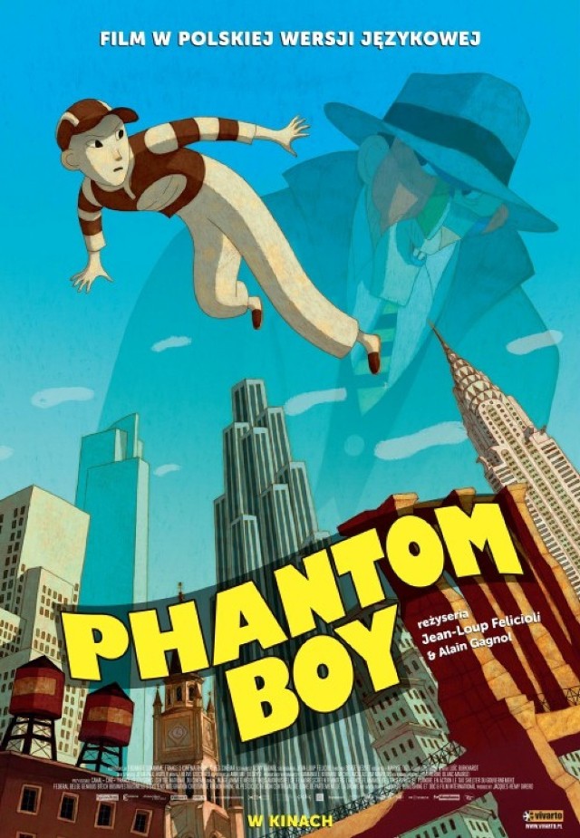  „Phantom boy”  to kolejna animacja twórców nominowanego do Oscara „Kota w Paryżu”. Tą francusko-belgijską, pełnometrażową kreskówkę  wyreżyserowali Jeana-Loup Felicioli i Alaina Gagnola. Opowiada ona o 11-letnim nowojorczyku Leo, który ma pewien, bardzo strzeżony sekret. Choroba sprawia, że może opuszczać swoje ciało i przemieszczać się po mieście jako zjawa.  W szpitalu zaprzyjaźnia się z policjantem Alexem. Trafił on tam w wyniku urazu po starciu z gangsterem, który przejął kontrolę nad źródłem zasilania całego miasta. Leo i Alex muszą połączyć siły, wykorzystując niezwykłą umiejętność chłopca i doświadczenie śledcze policjanta, aby uchronić Nowy Jork przed katastrofą.