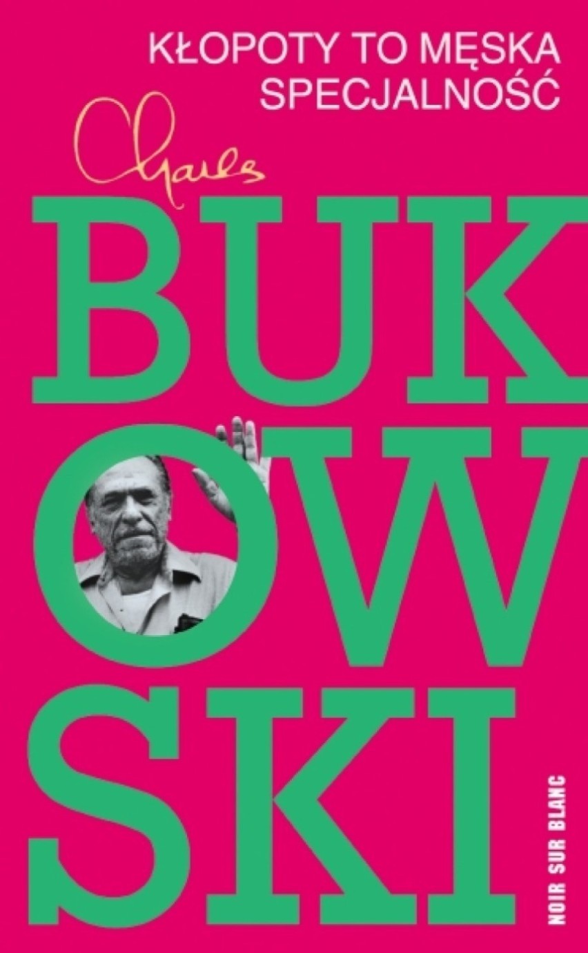 Charles Bukowski "Z szynką raz!"