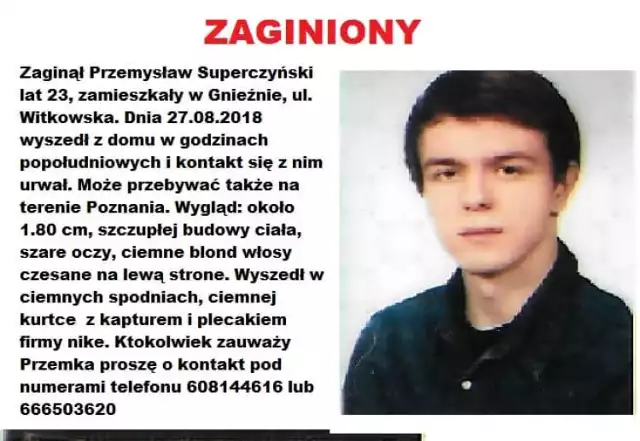 Przemek Superczyński z Gniezna wyszedł z domu 27 sierpnia 2018 roku i ślad po nim zaginął.