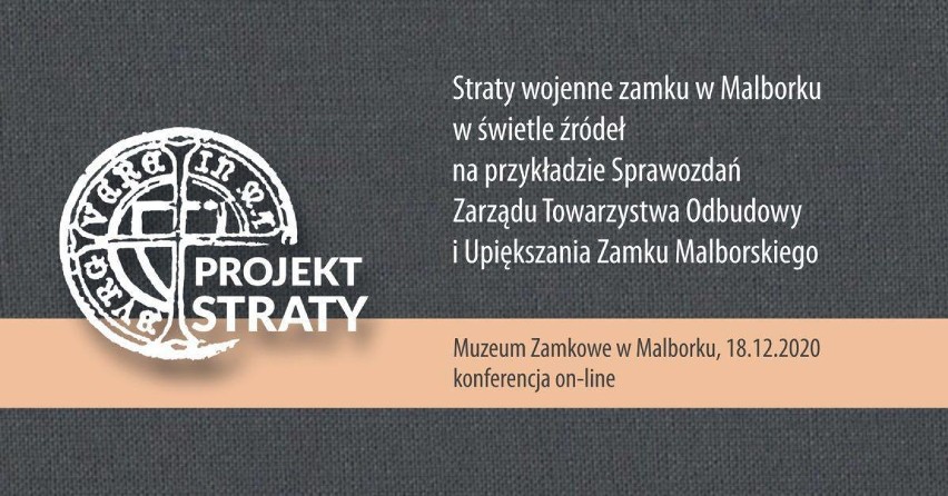 Malbork. Konferencja online w Muzeum Zamkowym. Straty wojenne w świetle źródeł historycznych