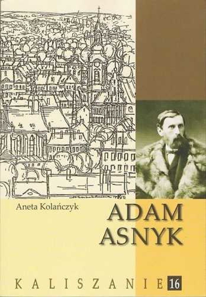Spotkanie z Anetą Kolańczyk, autorką książki o Adamie Asnyku w powiatowej bibliotece w Sieradzu - w czwartek 18 października
