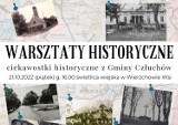 Warsztaty historyczne w Wierzchowie Wsi - szykuje się gratka dla miłośników lokalnej historii!