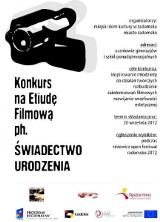 MDK organizuje konkurs na Etiudę Filmową &quot;Świadectwo urodzenia&quot;