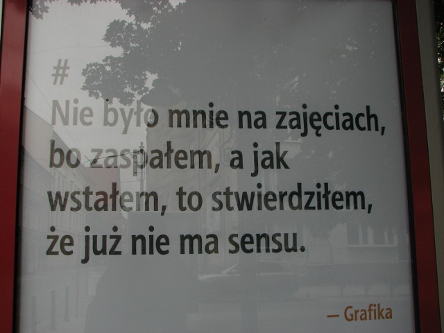 Przypominamy galerię, którą jakiś czas temu można było oglądać na ul. Szewskiej. Tworzyły ją wymówki studentów. Zobaczcie te najciekawsze! 

CZYTAJ TAKŻE: NAJŚMIESZNIEJSZE TEKSTY NAUCZYCIELI (LISTA)