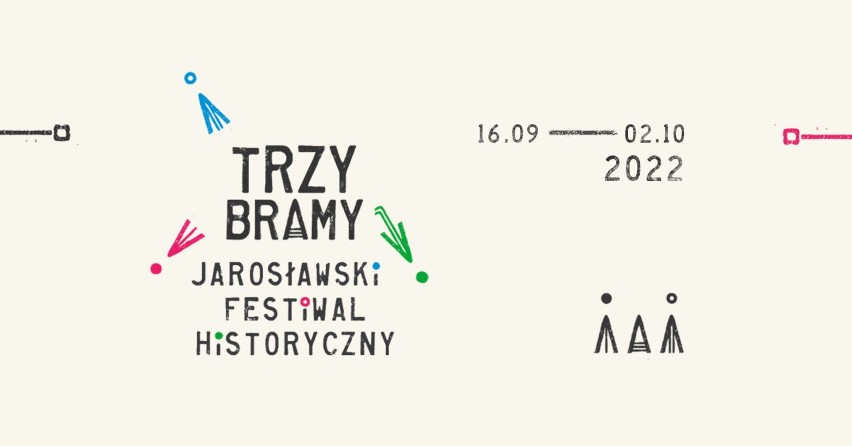 „Trzy Bramy – Jarosławski Festiwal Historyczny”