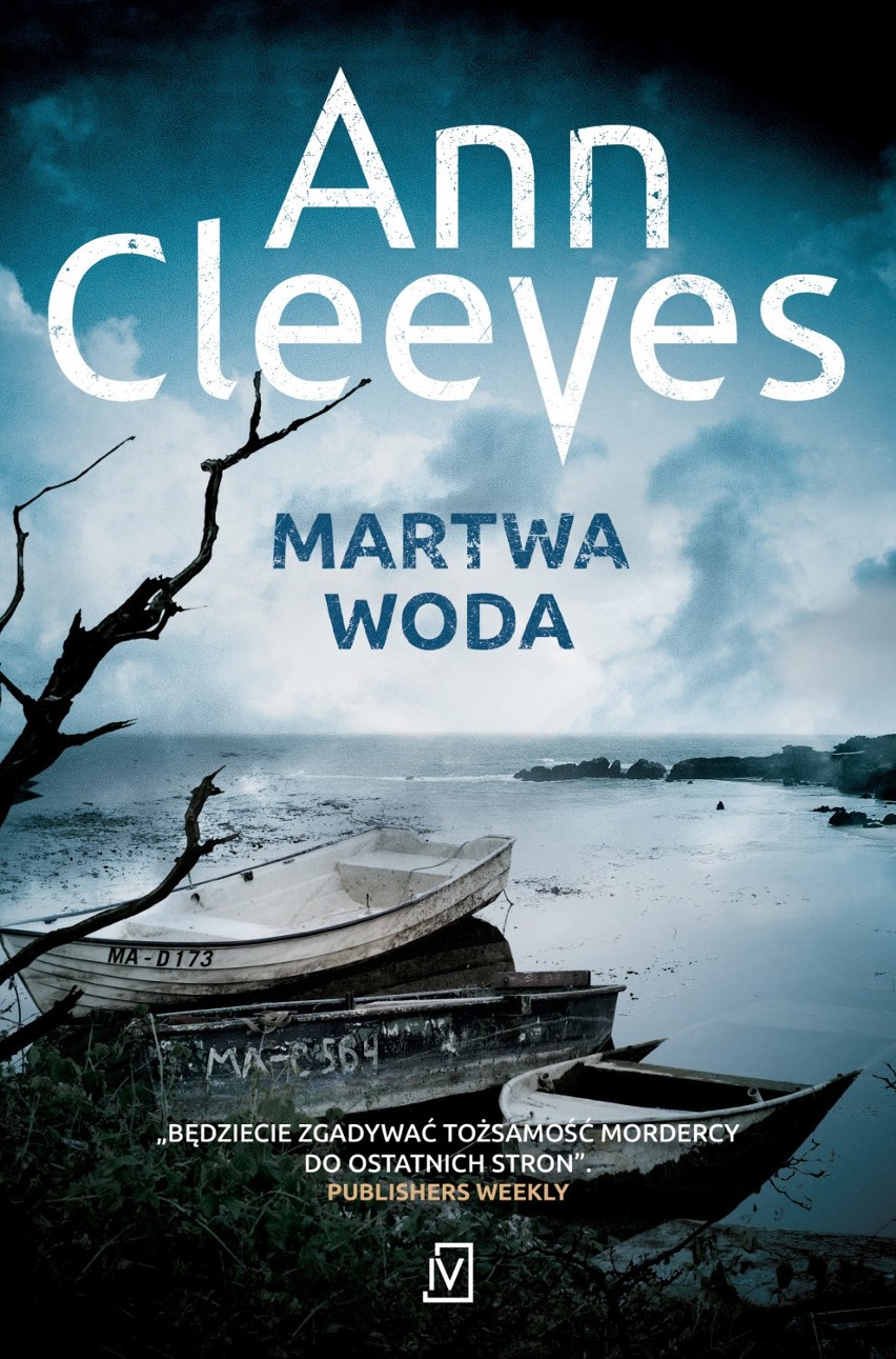 Podróż na klimatyczne Szetlandy w towarzystwie Ann Cleeves. „Martwa woda” to piąta część popularnej serii