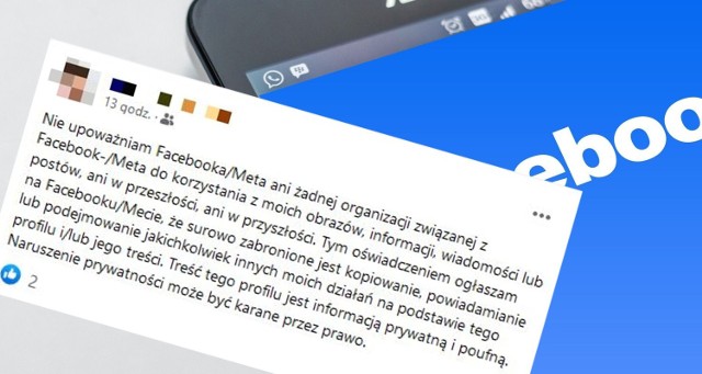 W ostatnim czasie - po informacji Marka Zuckerberga o chęci utworzenia przez niego “metawersum” i zmianie nazwy "Facebook" na "Meta" - na profilach wielu użytkowników tego portalu społecznościowego pojawiły się oświadczenia o braku zgody na wykorzystanie zdjęć i informacji profilowych. 

Niestety, takie oświadczenia nie mają sensu. Wyjaśniamy, dlaczego >>>