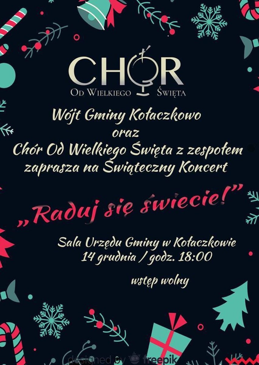 Natomiast w Kołaczkowie odbędzie się koncert "Raduj się...