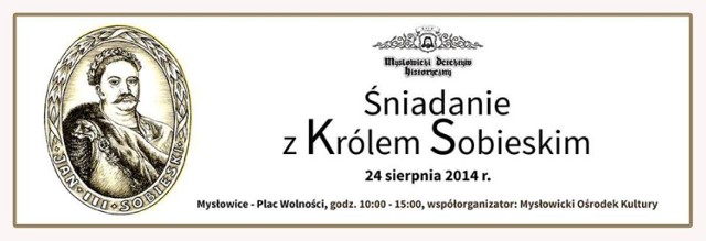 Na Sniadanie z Królem Sobieskim w Mysłowicach zaprasza Mysłowicki Detektyw Historyczny