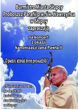 Kanonizacja Jana Pawła II: Koncert w Słupcy