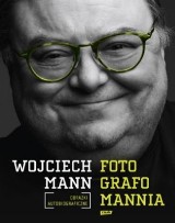 "Fotografomannia" czyli Wojciech Mann pozuje