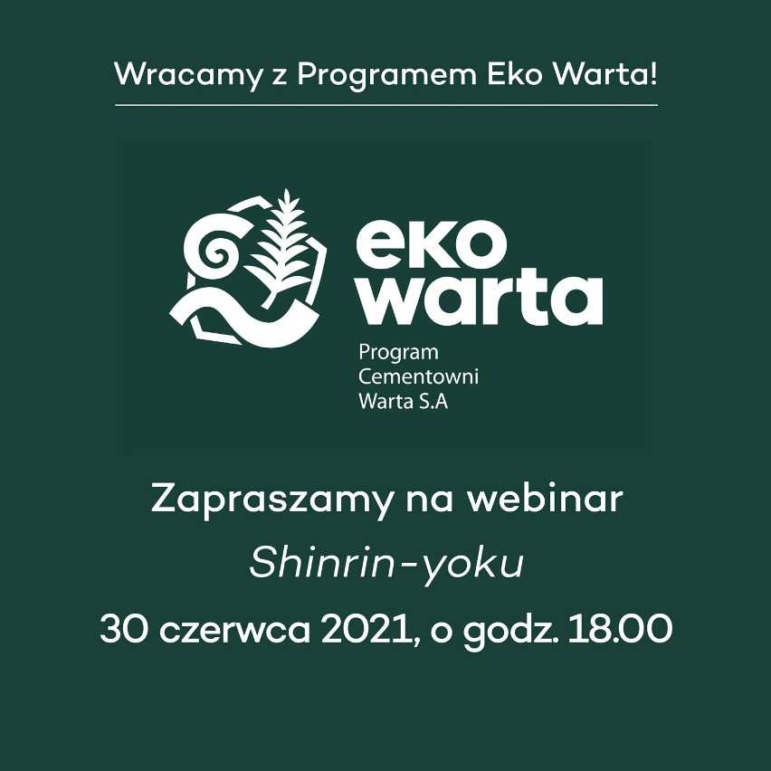 Shinrin yoku - lek na technologiczny stres i nie tylko. Cementownia Warta zaprasza na Webinar