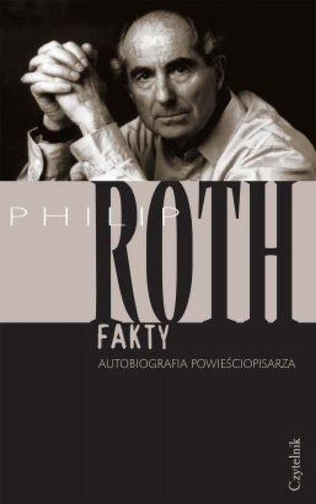 Philip Roth &quot;Fakty. Autobiografia powieściopisarza&quot;