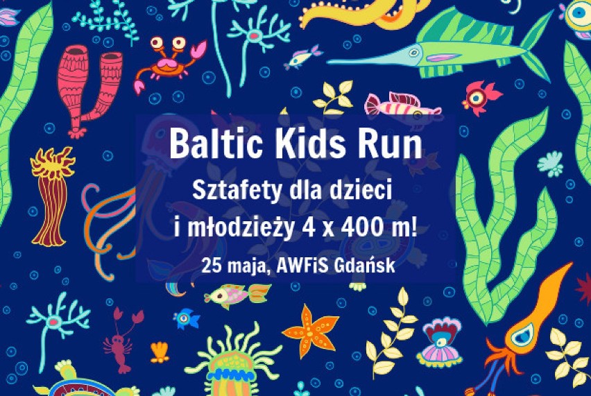 Sztafety biegowe Baltic Kids Run odbędą się 25 maja na...