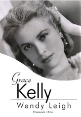 Kochliwa, samotna, nie święta - "Grace Kelly" Wendy Leigh