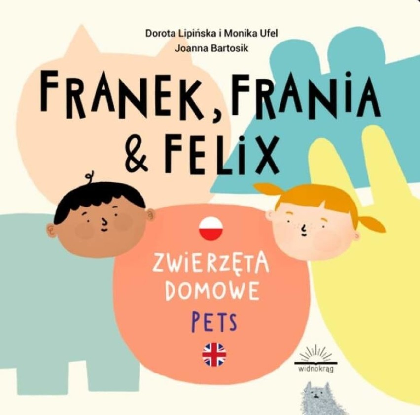 "Franek, Frania & Felix” 
To dwujęzyczna seria książek dla...