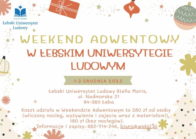 Łebski Uniwersytet Ludowy Stella Maris przy ul. Nadmorskiej w Łebie zaprasza w dniach 1-3 grudnia na Weekend Adwentowy.