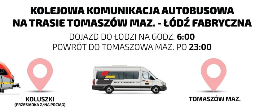 Nowe połączenia kolejowo-autobusowe ŁKA z Tomaszowa do Łodzi ROZKŁAD JAZDY