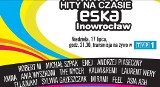 Radio ESKA - Hity na Czasie w Inowrocławiu
