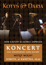 Koncert zespołu KOTYŚ &amp; DARIA w Ozimku