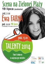 Konkurs Talenty 2014, Zielona Plaża w Pucku. Zaśpiewa Ewa Farna