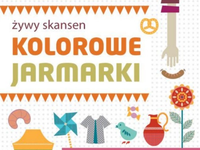 Żywy skansen - Kolorowe jarmarki