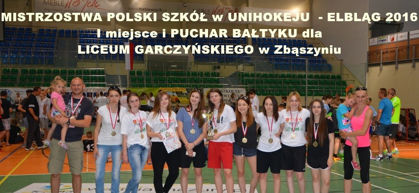 Unihokeistki z Liceum Garczyńskiego zdobyły tytuł Mistrza Polski Szkół 2016