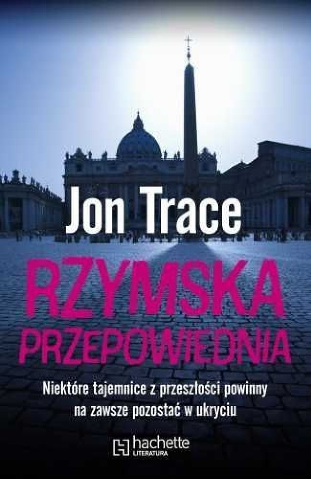 Okładka książki &quot;Rzymska Przepowiednia&quot;