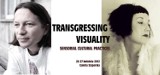 Transgressing Visuality – międzynarodowa konferencja o zmysłach i smakach