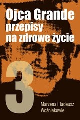 Część III Ojca Grande - recepta na długie życie