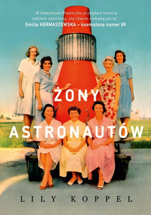 Lily Koppel: Żony Astronautów