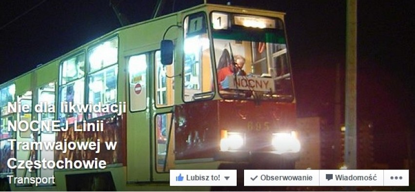 Częstochowa: Na Facebooku protestują przeciwko likwidacji nocnego tramwaju [ZDJĘCIA]