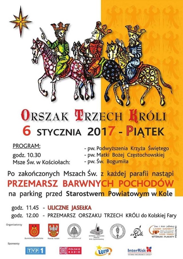 Orszak Trzech Króli w Kole
6 stycznia 2017 roku
godz. 10.30

Więcej: Koło: Orszak Trzech Króli 2017 [PROGRAM]