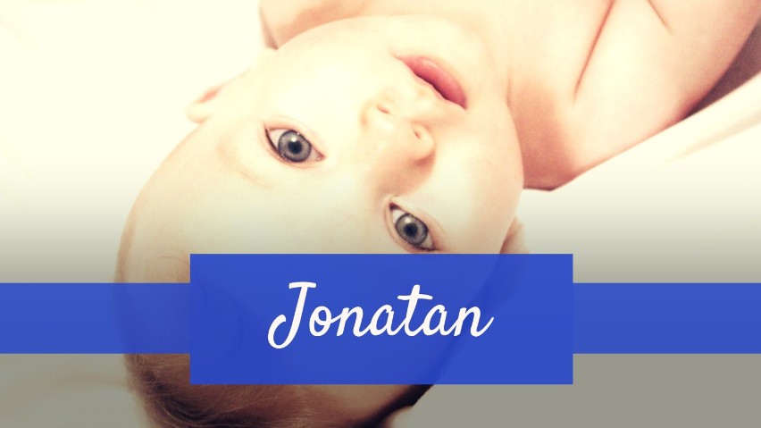 Jonatan - takie imię nadano tylko dwóm chłopcom.