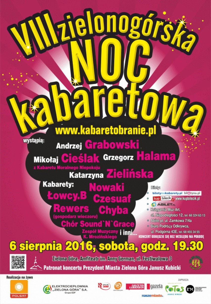 6 sierpnia, sobota
19:30   VIII Zielonogórska Noc Kabaretowa...