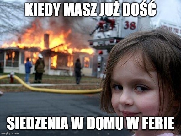 Kto zazdrości nam ferii? Zaczęły się najdziwniejsze ferie. Tu mogą pomóc tylko najlepsze MEMY