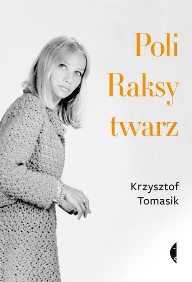 Czyta się. "Poli Raksy twarz". O biografii "najpiękniejszej ze wszystkich polskich blondynek"