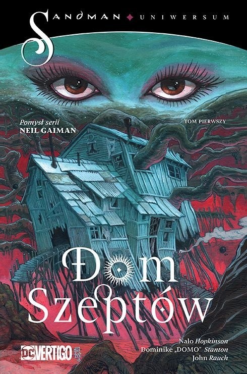 Dom szeptów. Moc podzielona [RECENZJA] Sandman Uniwersum powraca w czterech nowych historiach