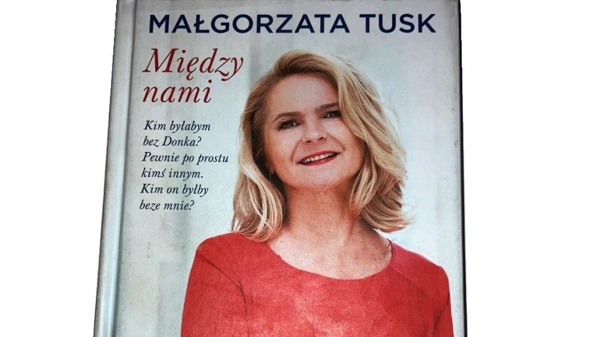 Małgorzata Tusk, Wydawnictwo: Znak, Kraków 2013, stron: 400,...