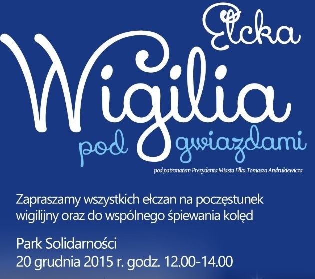 W ramach wydarzenia zaplanowano: dzielenie się opłatkiem, wspólne kolędowanie, upominki, tradycyjne przysmaki – tego na pewno nie zabraknie na "Ełckiej Wigilii pod Gwiazdami".