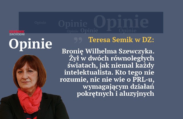 Teresa Semik Semik: Bronię Wilhelma Szewczyka