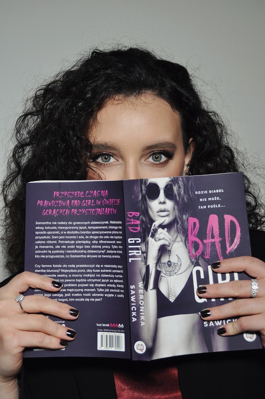 Weronika Sawicka, studentka ze Szczecina, debiutuje na rynku powieścią dla kobiet. Poznaj "Bad Girl"